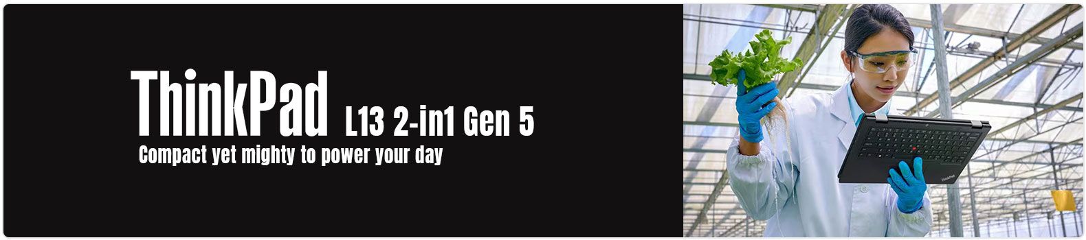 מחשבים ניידים ThinkPad L13 GEN 5 2-in-1 Laptop מחשבים ניידים ThinkPad L13 GEN 5 2-in-1 Laptop